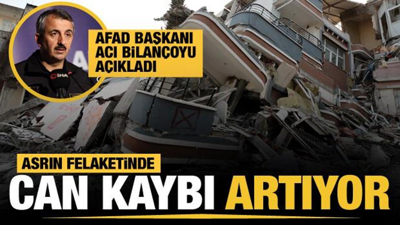 Son dakika... Asrın felaketinde can kaybı artıyor! AFAD Başkanı açıkladı