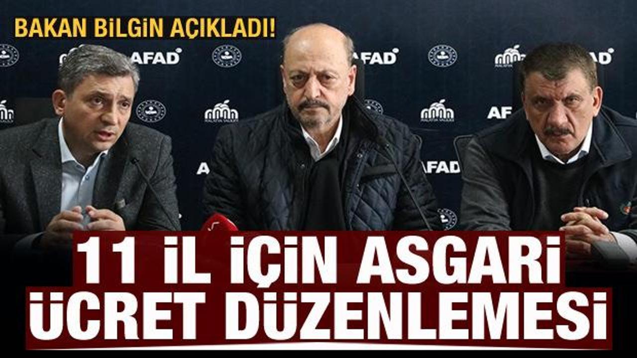 11 il i&ccedil;in asgari &uuml;cret d&uuml;zenlemesi! Bakan Bilgin a&ccedil;ıkladı