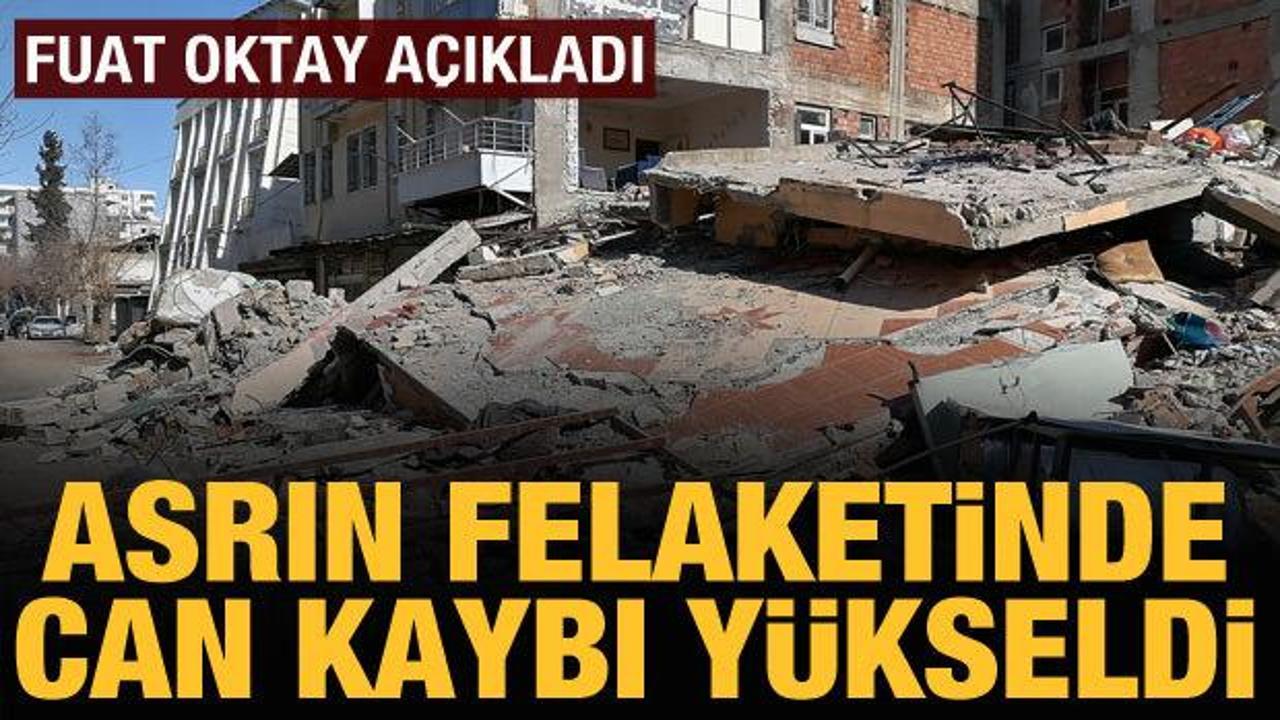 Cumhurbaşkanı Yardımcısı Oktay açıkladı: Depremlerde can kaybı yükseldi