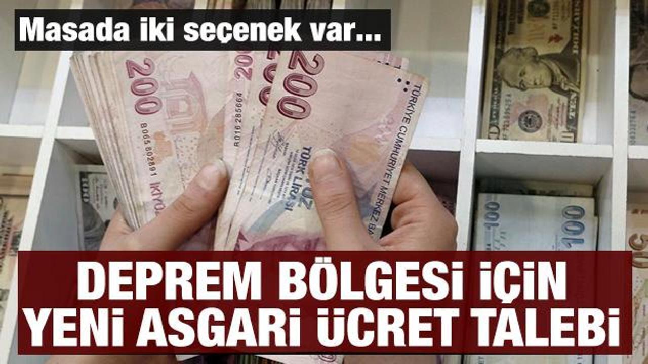 Deprem b&ouml;lgesi i&ccedil;in yeni asgari &uuml;cret talebi