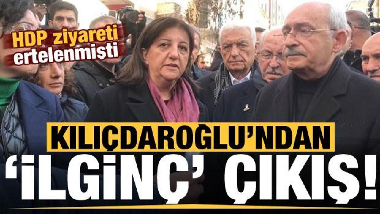 HDP ziyaretinin ertelenmesine ilişkin Kılı&ccedil;daroğlu'ndan ilgin&ccedil; a&ccedil;ıklama!