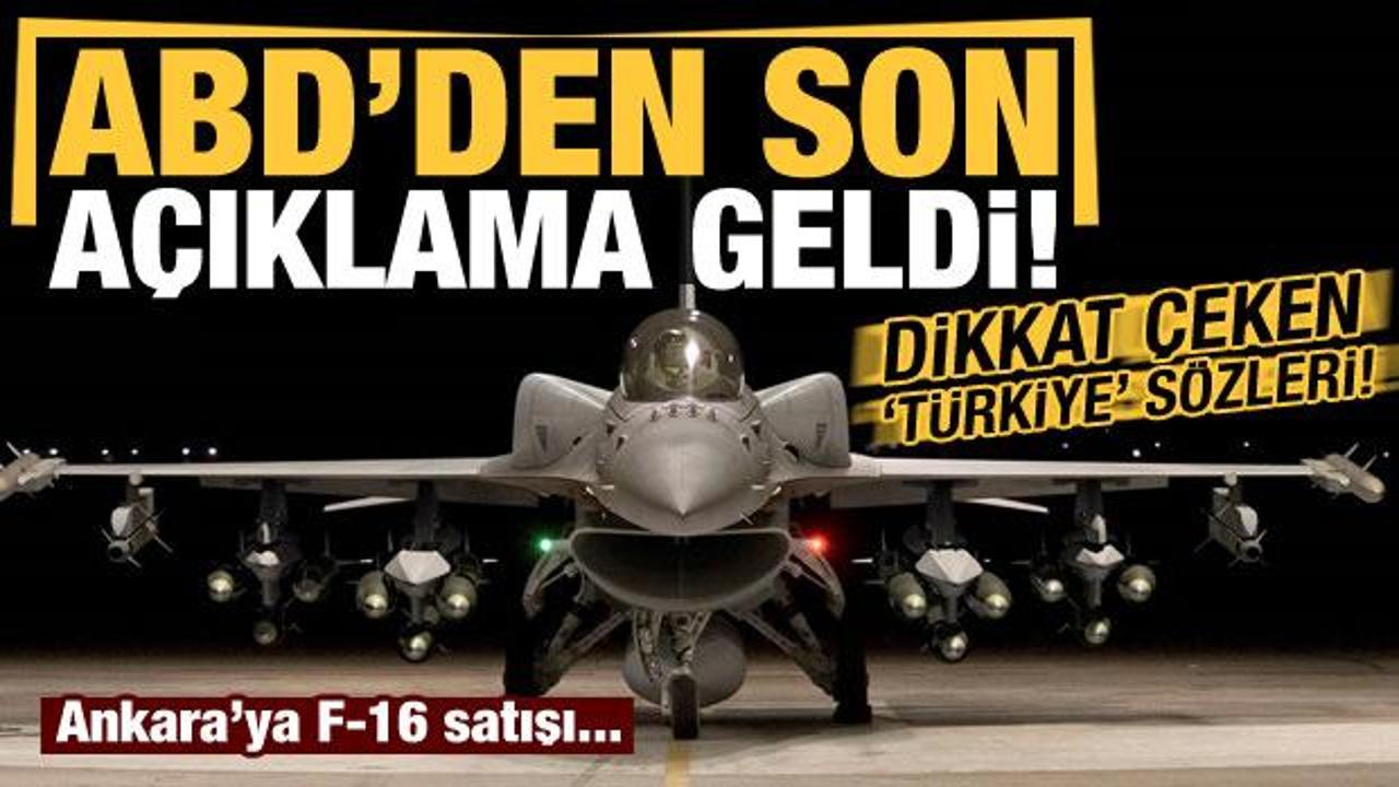Son dakika: Türkiye’ye F-16 satışı ile ilgili ABD'den son açıklama!