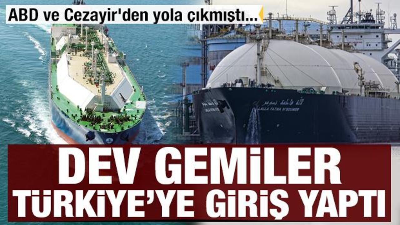 ABD ve Cezayir'den yola çıkan dev gemiler Türkiye'ye ulaştı