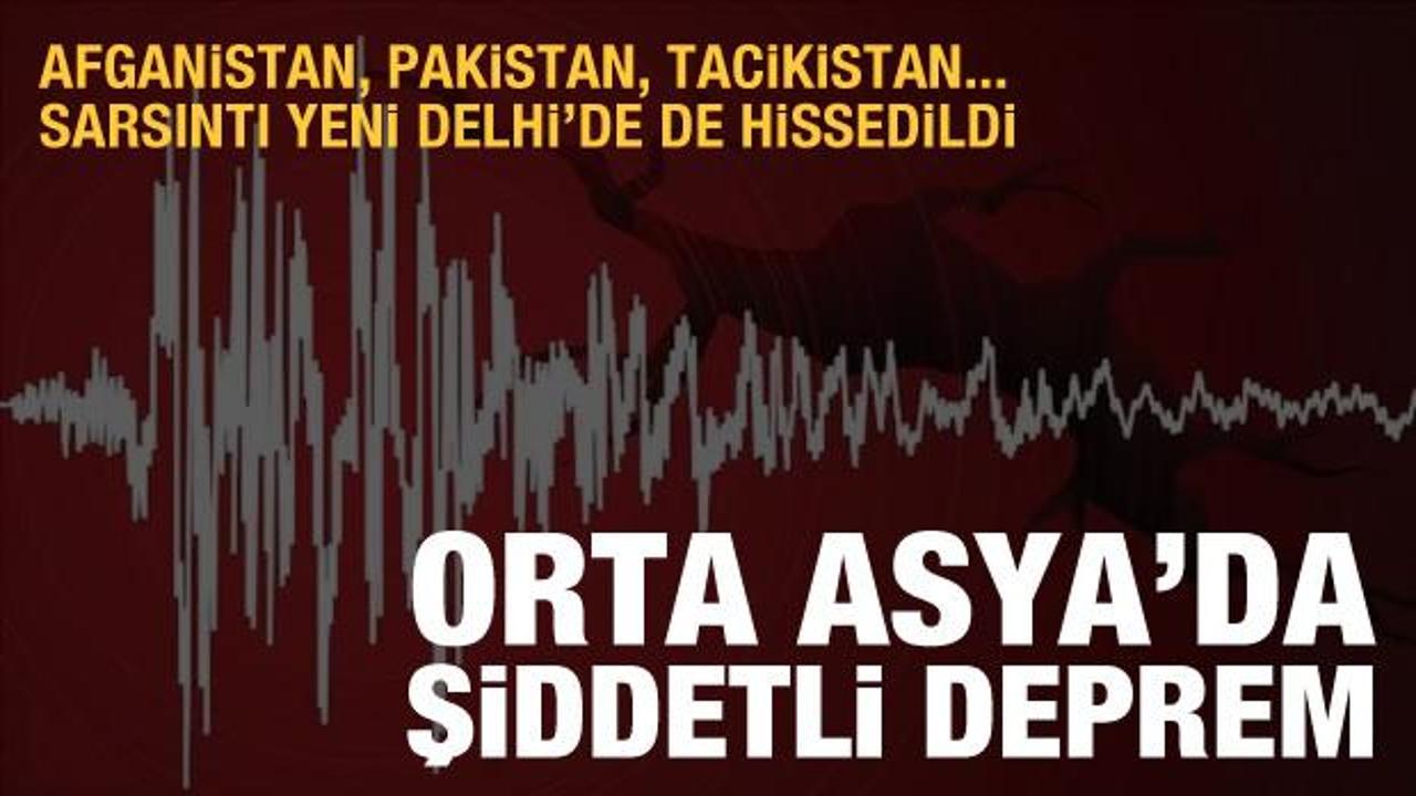 Afganistan, Pakistan ve Tacikistan'ı sallayan şiddetli deprem