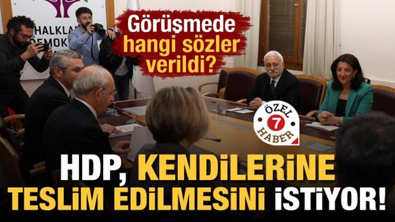 G&ouml;r&uuml;şmede hangi s&ouml;zler verildi? HDP, kendilerine teslim edilmesini istiyor!