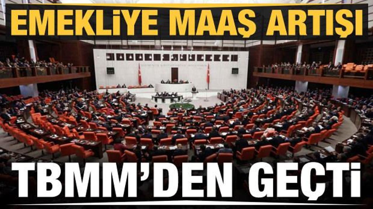 En düşük emekli maaşı ve bayram ikramiyesi TBMM'den geçti