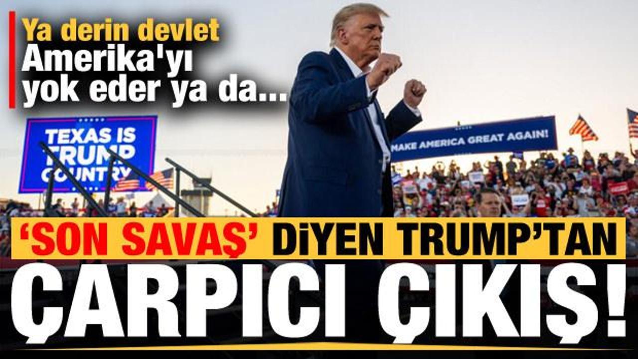 'Son savaş' deyip ilgin&ccedil; ifadeler kullandı: Ya derin devlet Amerika'yı yok eder ya da...