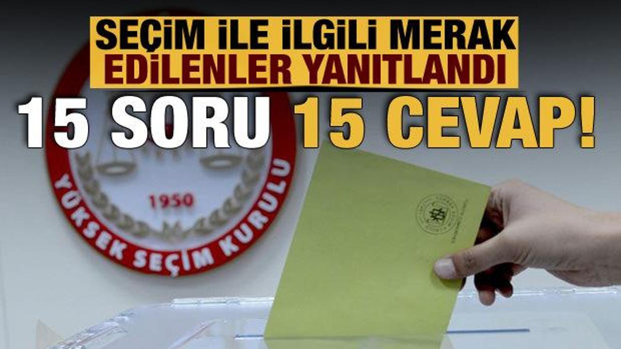 15 soruda Cumhurbaşkanı ve 28. D&ouml;nem Milletvekili Genel Se&ccedil;imi