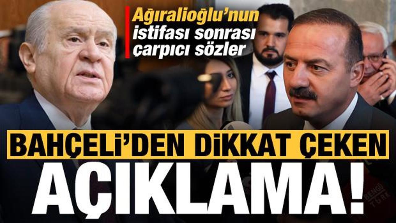 Bahçeli'den dikkat çeken 'Ağıralioğlu' açıklaması!