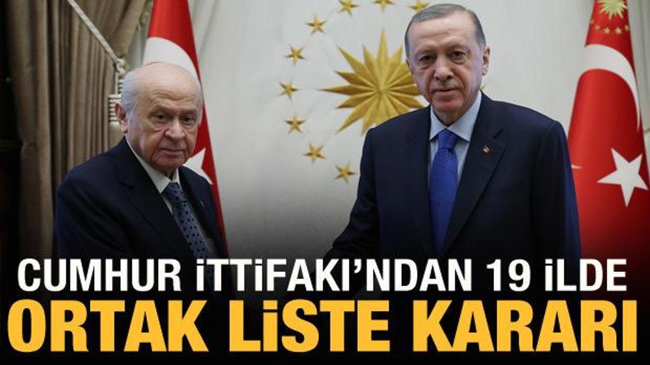 Cumhur İttifakı'nda 19 ilde ortak liste planı