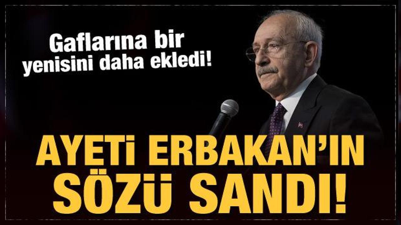 Gaflarına bir yenisini daha ekledi: Kılıçdaroğlu ayeti Erbakan'ın sözü sandı!