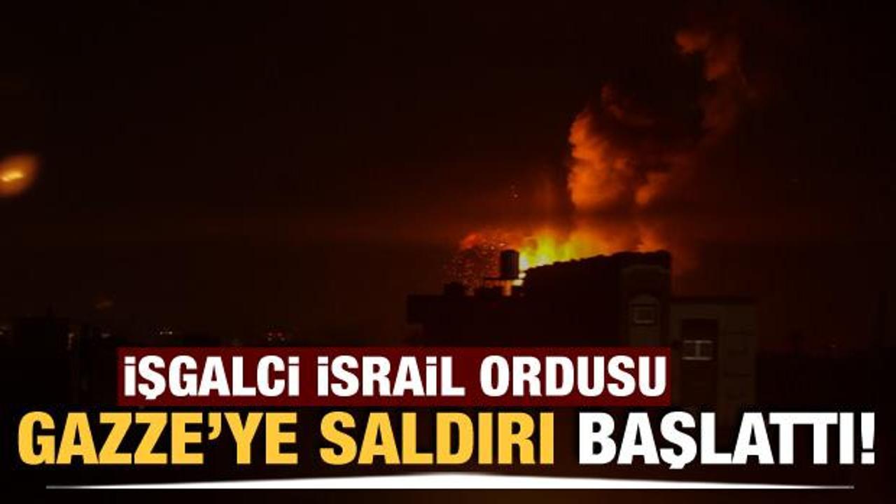 İsrail, Gazze&rsquo;ye saldırıya başladı!