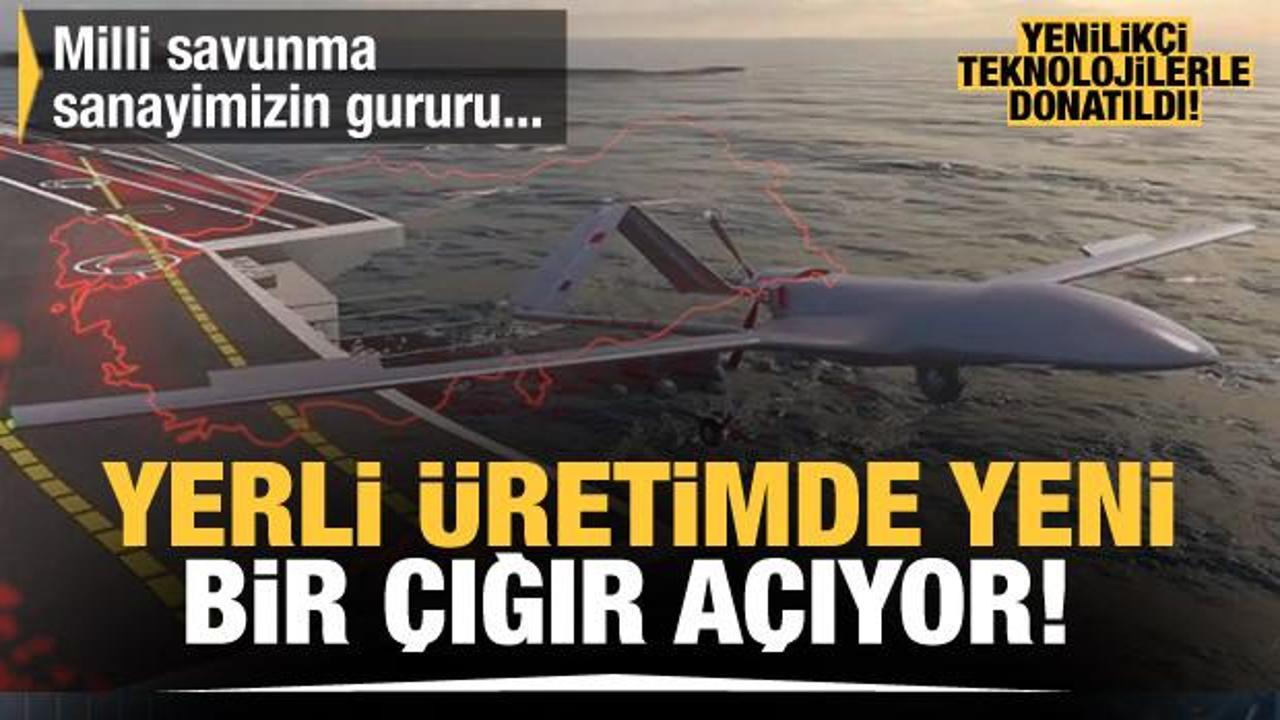 Milli Savunma Sanayimizin gururu... Bayraktar TB3, yerli &uuml;retimde yeni bir &ccedil;ığır a&ccedil;ıyor!