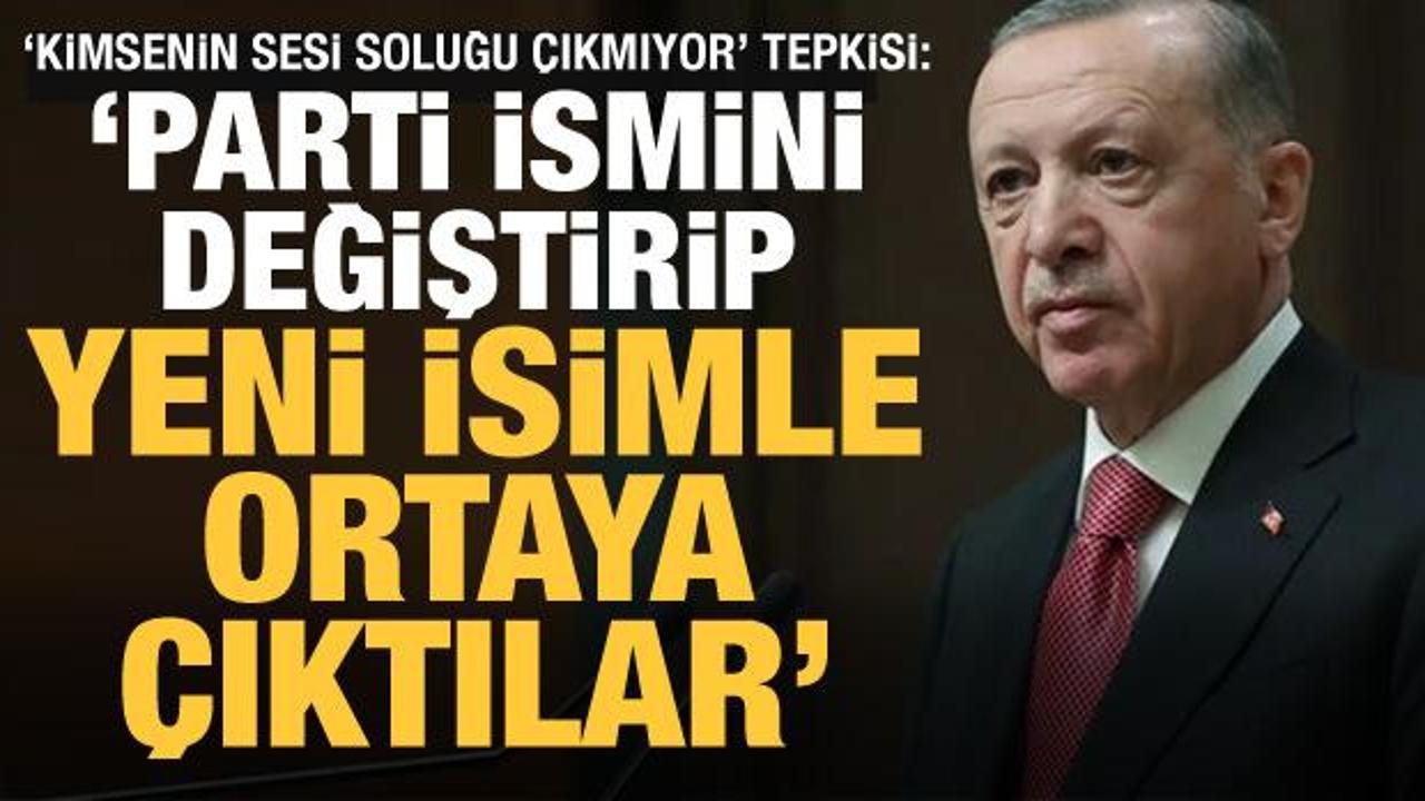 Erdoğan: Parti ismini değiştirip yeni isimle ortaya &ccedil;ıktılar