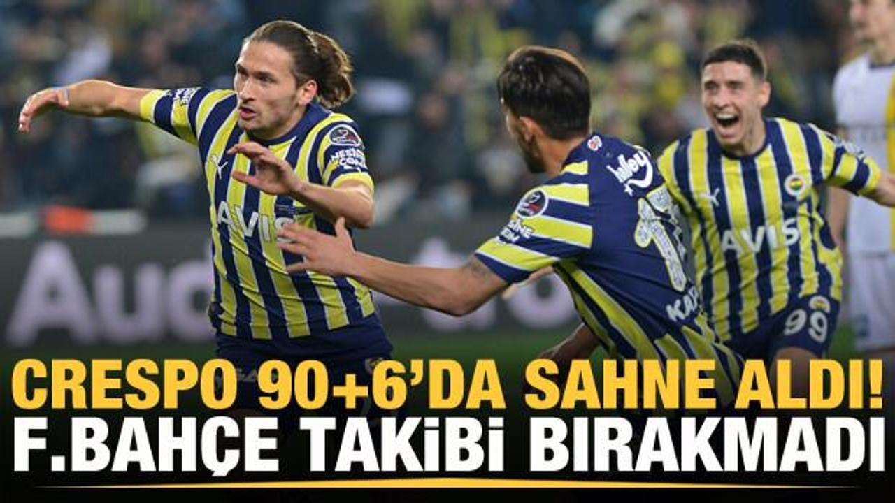 Fenerbah&ccedil;e pes etmedi! Ankarag&uuml;c&uuml; 90+6'da yıkıldı