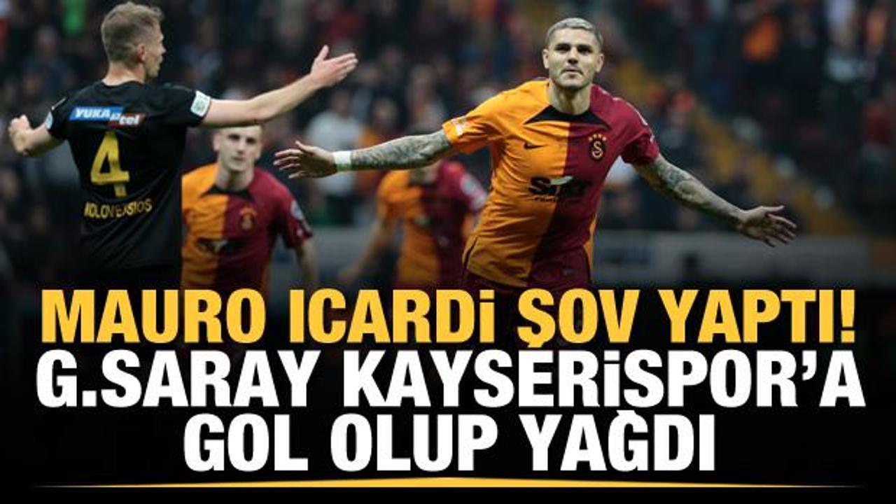 Icardi şov yaptı! Galatasaray'dan Kayserispor'a gol yağmuru