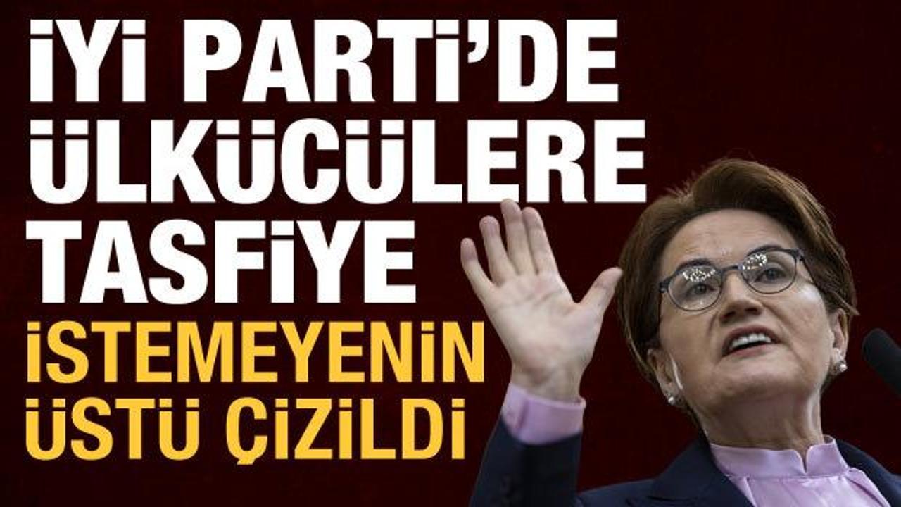 İYİ Parti'de ülkücülere tasfiye: Kılıçdaroğlu'nu istemeyenler listede yok