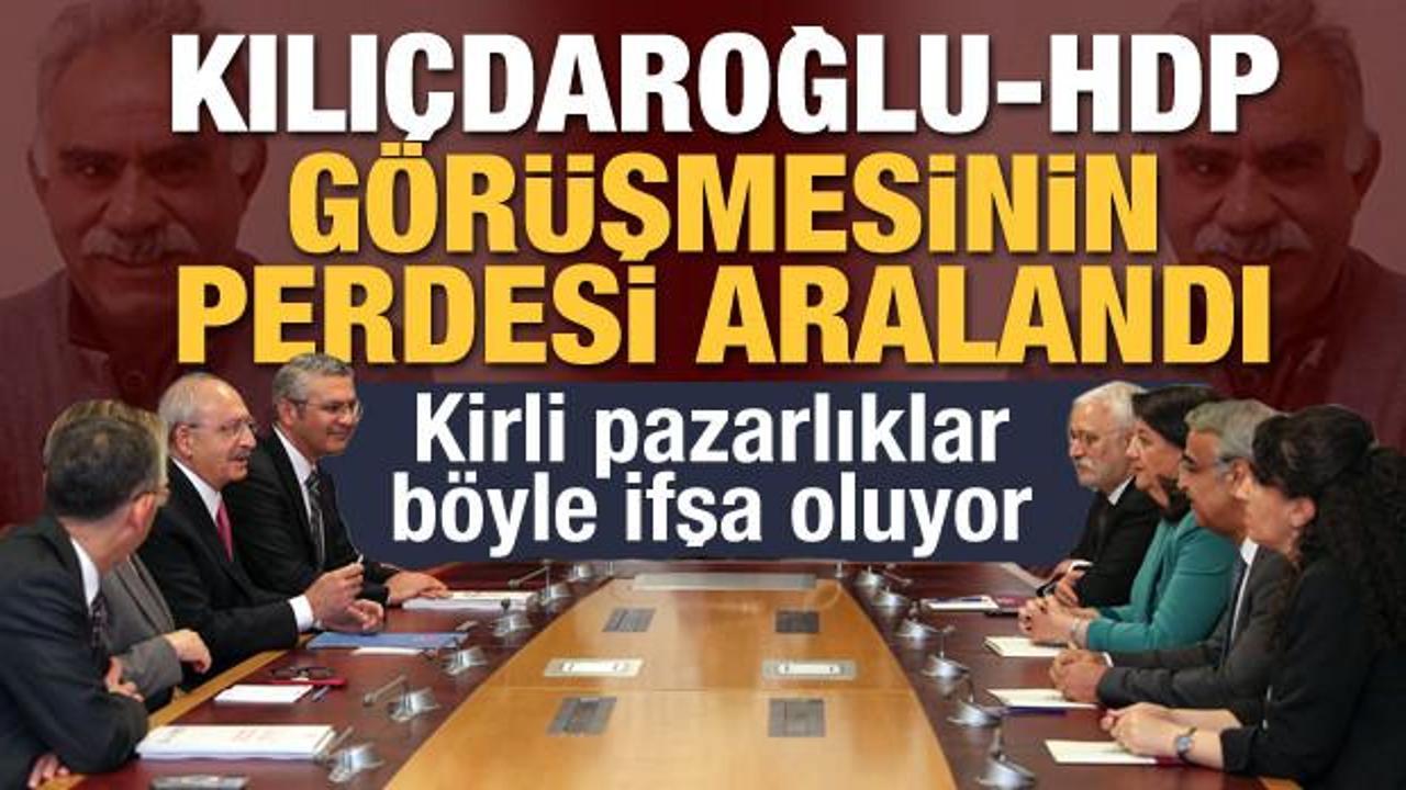 Kılıçdaroğlu HDP görüşmesinin perdesi aralandı! Kirli pazarlıklar böyle ifşa oluyor
