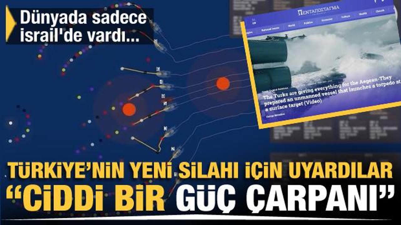  Yunan medyası Türkiye'nin yeni silahı için uyardı "Ciddi bir güç çarpanı"