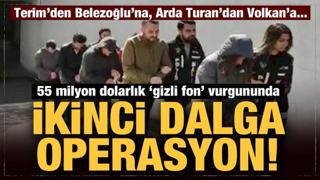 55 milyon dolarlık &lsquo;gizli fon&rsquo; vurgununda ikinci dalga operasyon! 