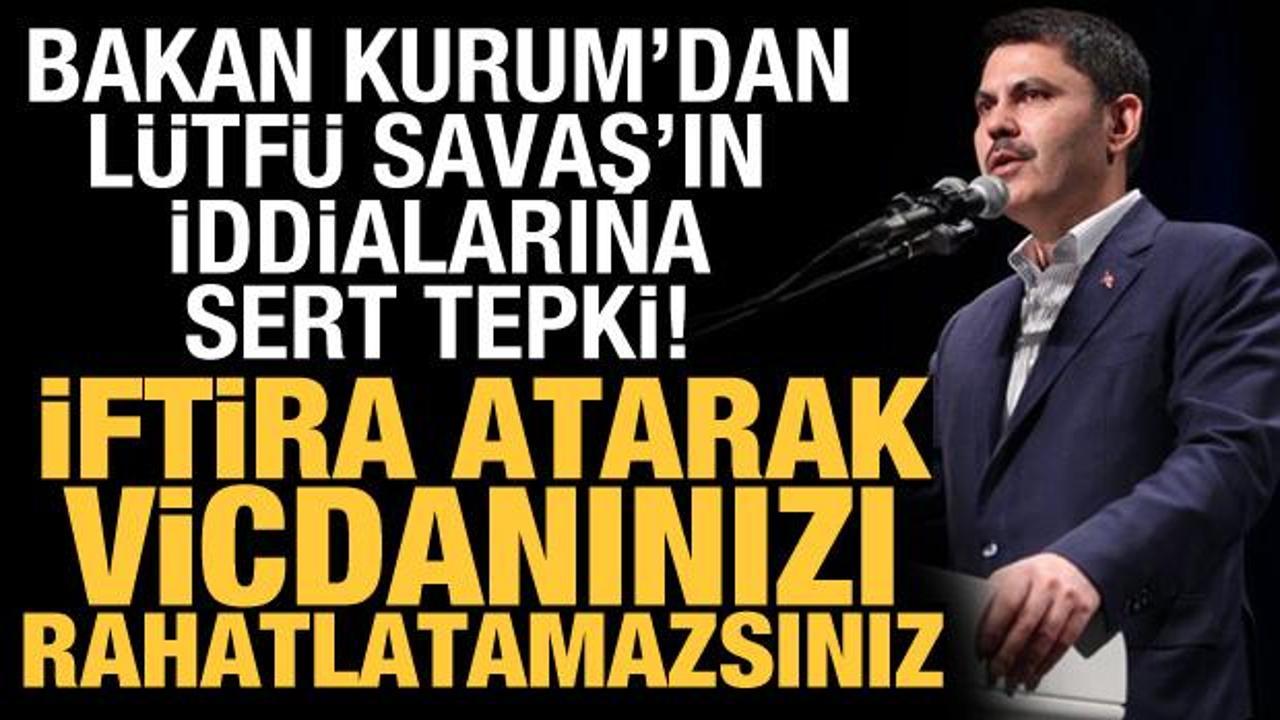 Bakan Kurum'dan Hatay B&uuml;y&uuml;kşehir Belediye Başkanı'nın iddialarına sert tepki