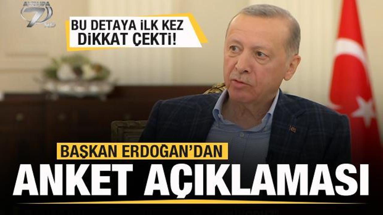 Başkan Erdoğan'dan anket a&ccedil;ıklaması! Bu detaya ilk kez dikkat &ccedil;ekti