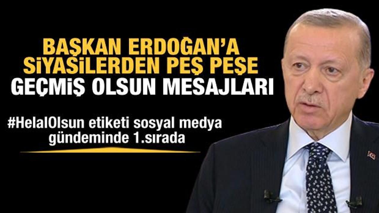 Cumhurbaşkanı Erdoğan'a siyasilerden geçmiş olsun mesajları!