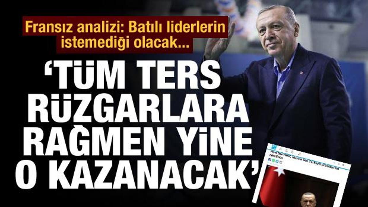 France 24: T&uuml;m ters r&uuml;zgarlara rağmen Erdoğan kazanacak