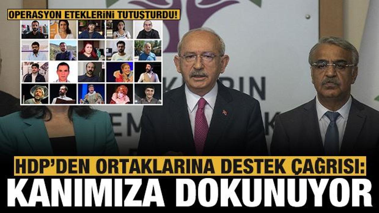 HDP'den ortaklarına destek &ccedil;ağrısı: Kanımıza dokunuyor