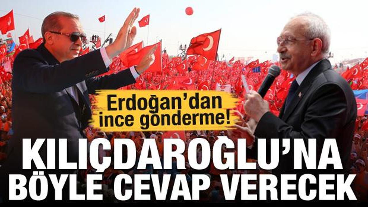 Kılı&ccedil;daroğlu'na b&ouml;yle cevap verecek! Cumhurbaşkanı Erdoğan'dan ince g&ouml;nderme