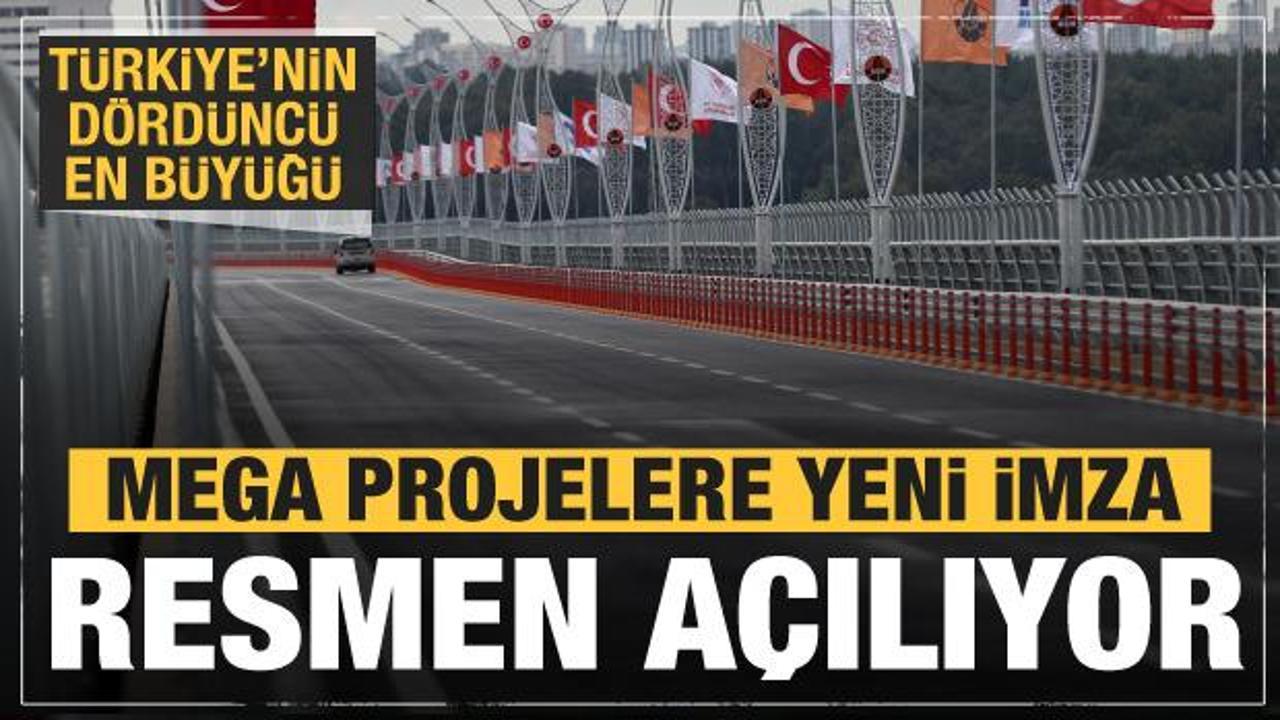 T&uuml;rkiye'nin en b&uuml;y&uuml;k d&ouml;rd&uuml;nc&uuml; k&ouml;pr&uuml;s&uuml; a&ccedil;ılıyor