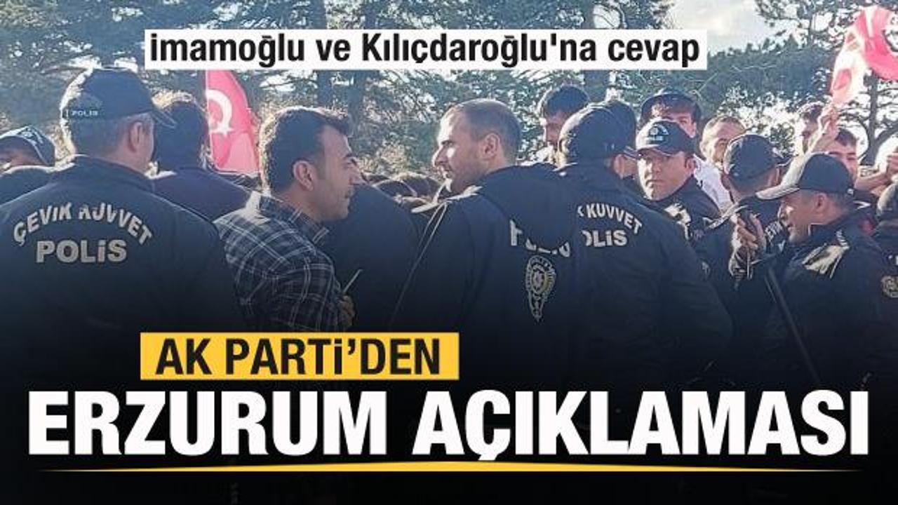 AK Parti'den Erzurum açıklaması! İmamoğlu ve Kılıçdaroğlu'na cevap