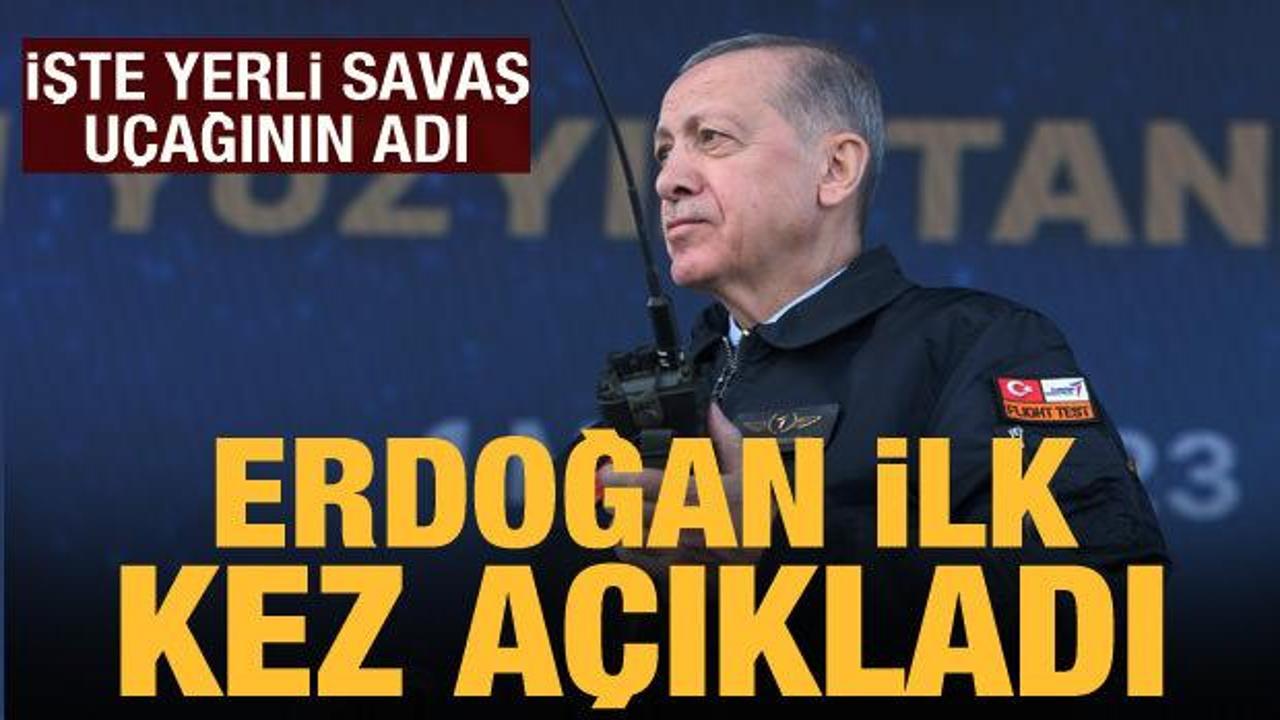 Cumhurbaşkanı Erdoğan, Milli Muharip U&ccedil;ağın adını a&ccedil;ıkladı