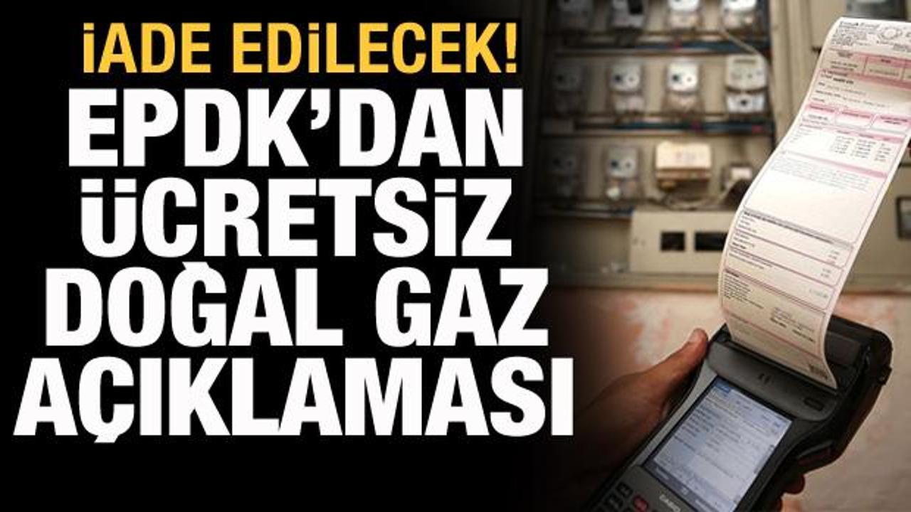 EPDK'dan &uuml;cretsiz doğal gaz a&ccedil;ıklaması!