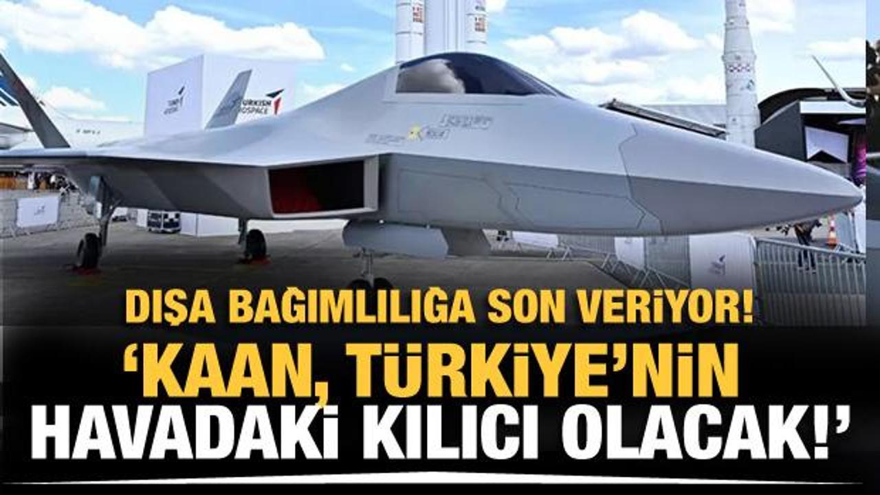 KAAN dışa bağımlılığa son veriyor... 'Havadaki kılıcımız olacak!'