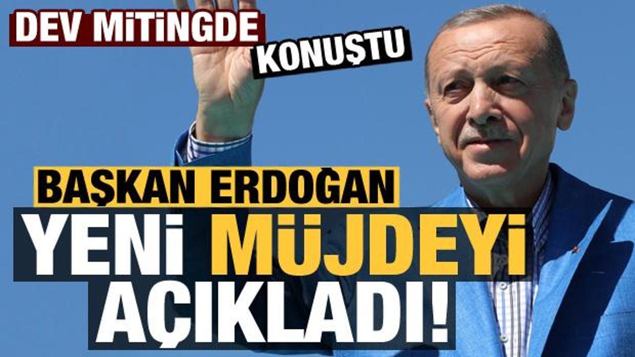 Son dakika haberi: Başkan Erdoğan yeni m&uuml;jdeyi a&ccedil;ıkladı!