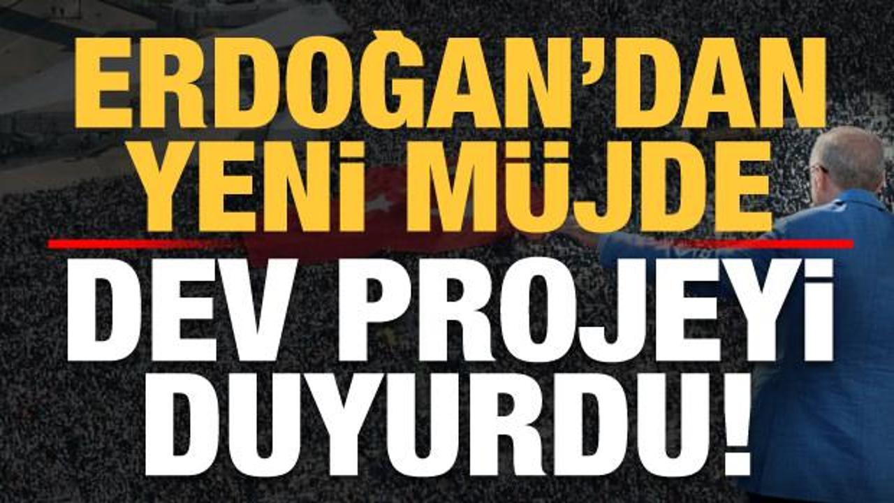 Son dakika haberi: Erdoğan'dan yeni müjde! Dev projeyi duyurdu...