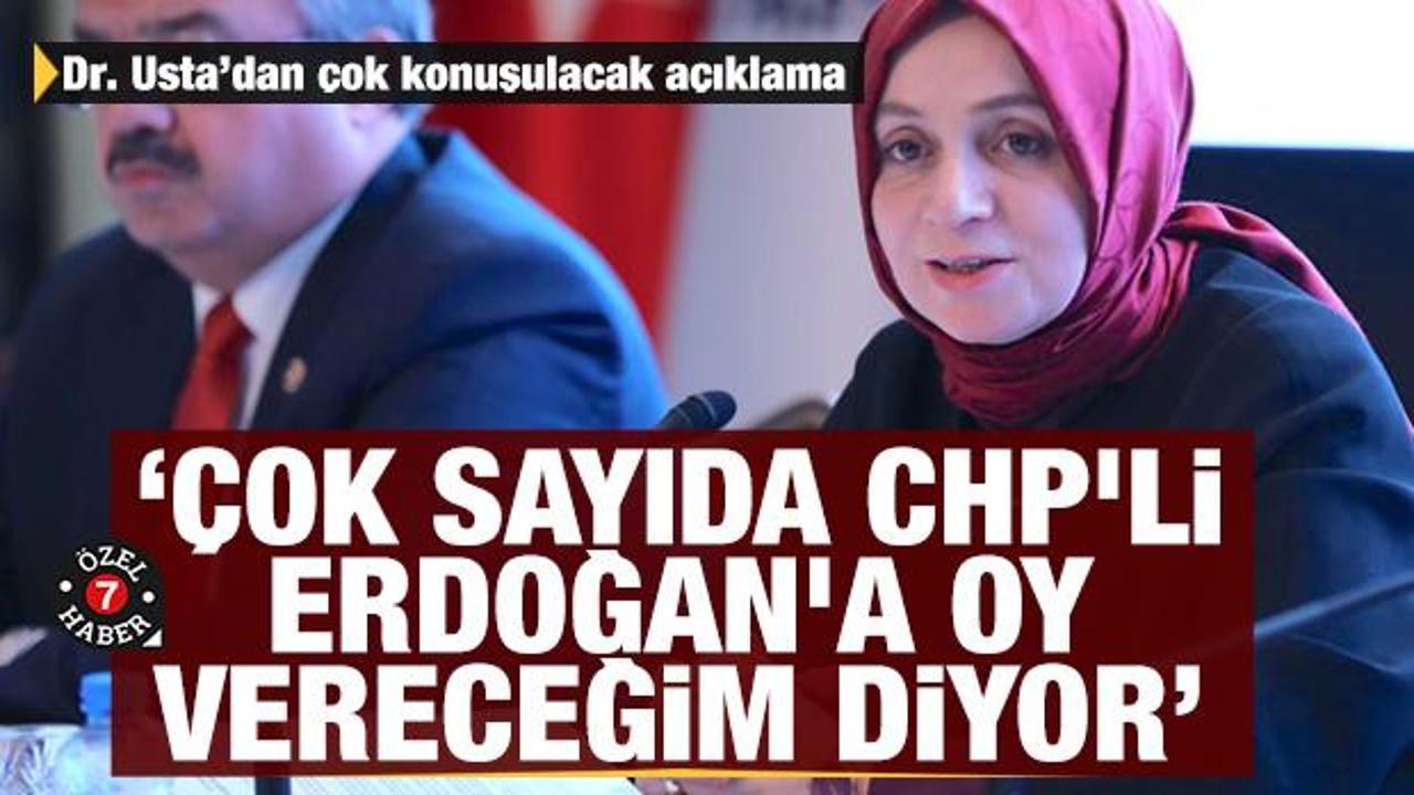 AK Partili Leyla Şahin Usta: &Ccedil;ok sayıda CHP'li Erdoğan'a oy vereceğim diyor
