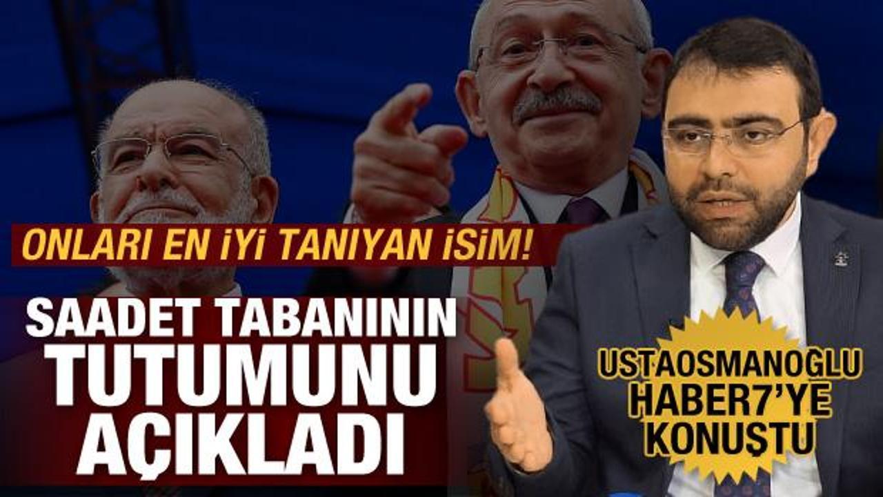 Emre Ustaosmanoğlu: Saadet tabanı Kılıçdaroğlu ve CHP'yi desteklemeyecek