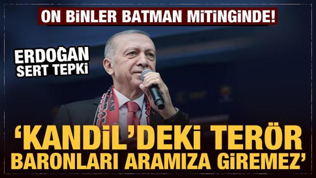 Erdoğan'ı Batman'da on binler karşıladı: Kandil'deki terör baronları aramıza giremez!