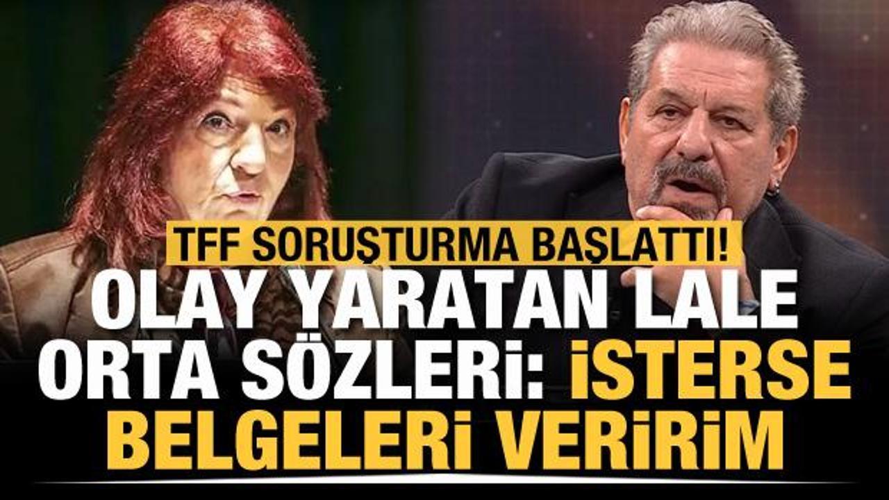 Erman Toroğlu&rsquo;ndan olay yaratan Lale Orta s&ouml;zleri: İsterse belgeleri veririm 