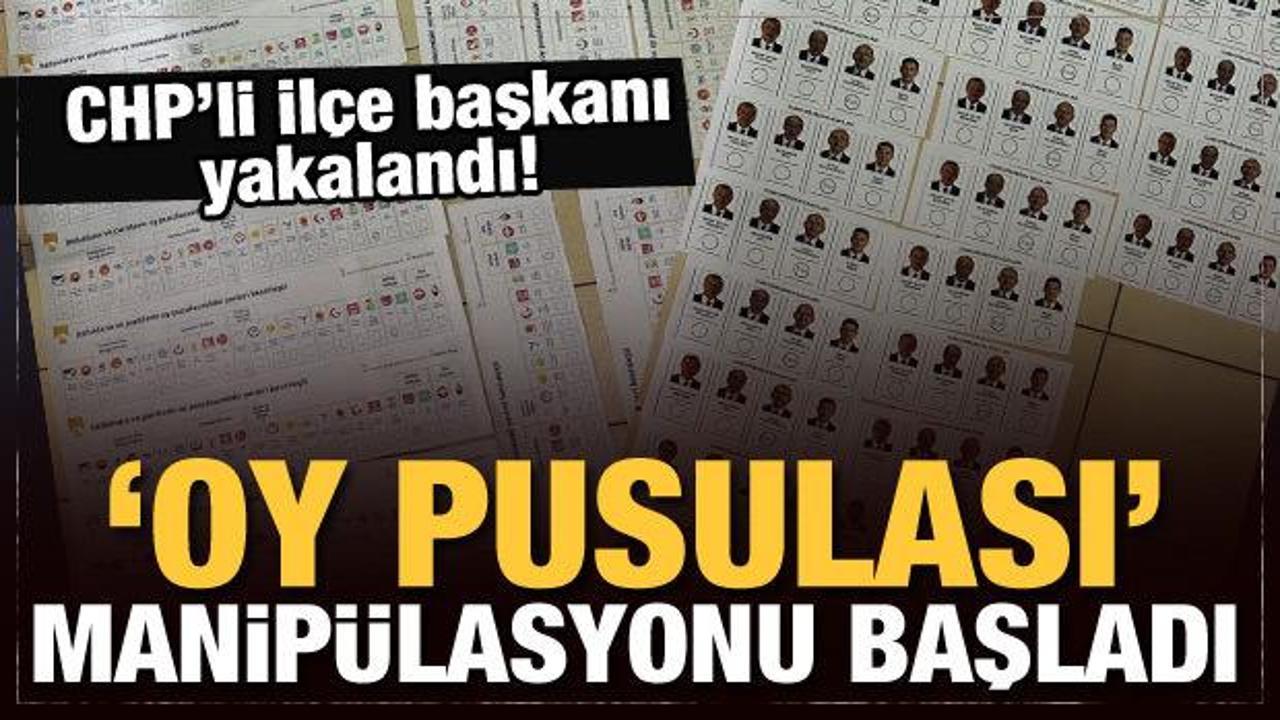 'Oy pusulası' manipülasyonu başladı: CHP'li ilçe başkanı yakalandı!