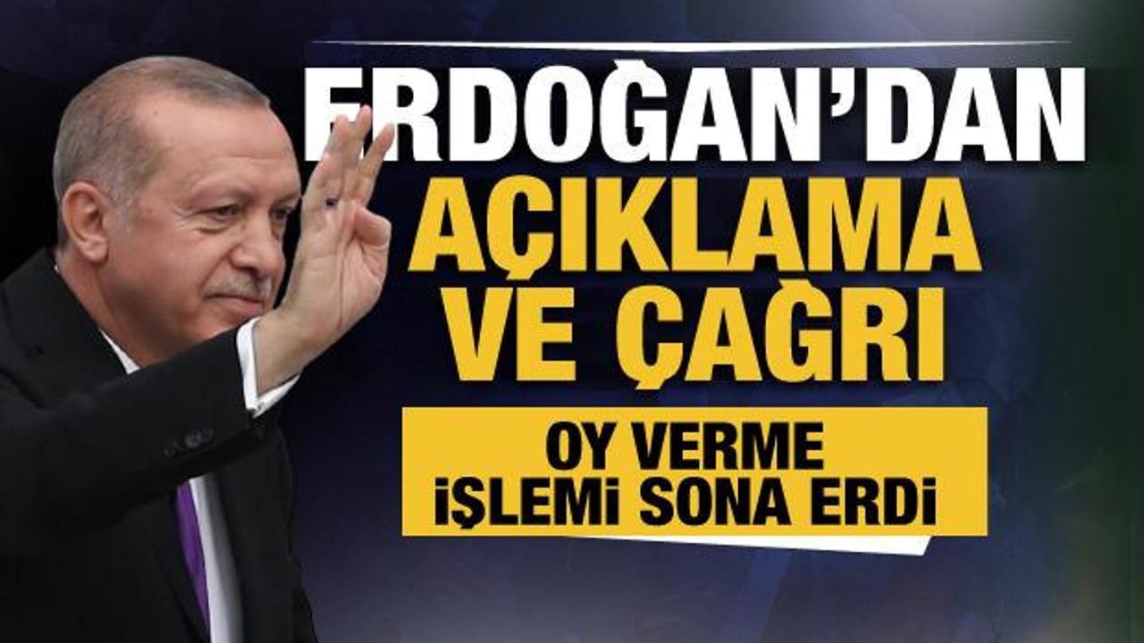 Oy verme işlemi sona erdi! Cumhurbaşkanı Erdoğan'dan açıklama