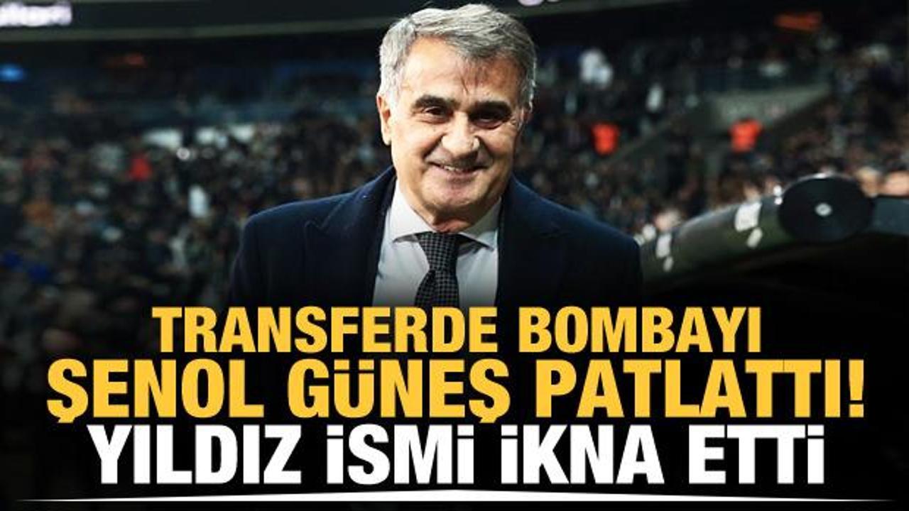 Şenol G&uuml;neş bombayı patlattı! Yıldız ismi ikna etti