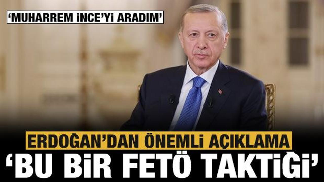 Son dakika: Başkan Erdoğan: Muharrem İnce'yi aradım