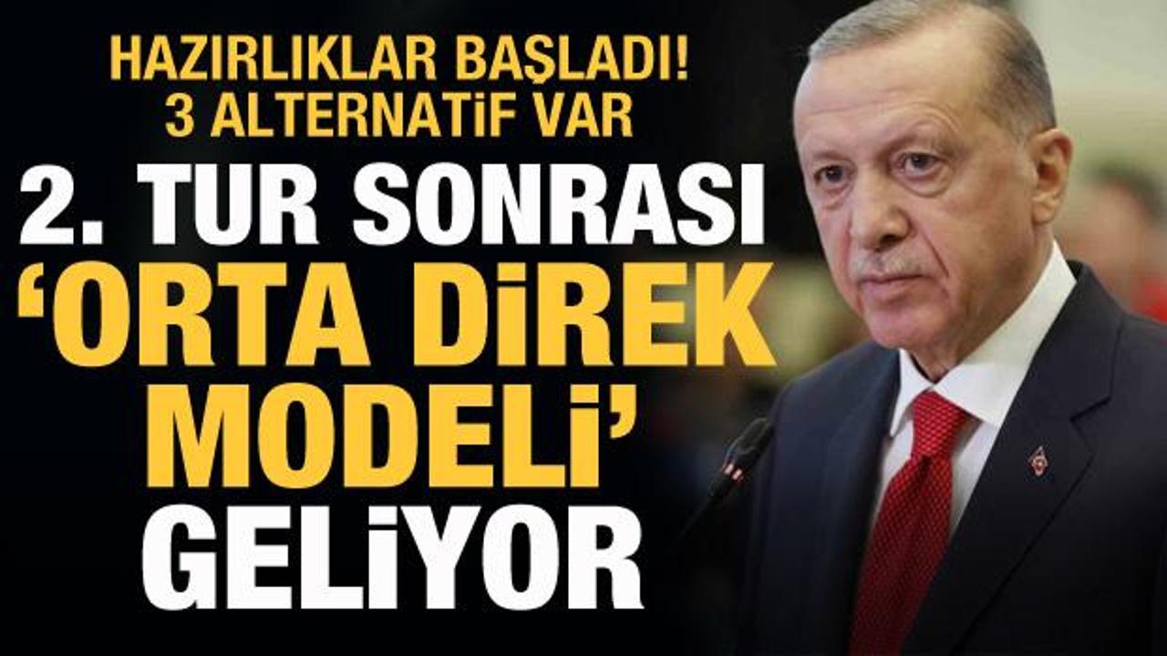 İkinci tur sonrası 'Orta Direk Modeli' geliyor! Hazırlıklar başladı