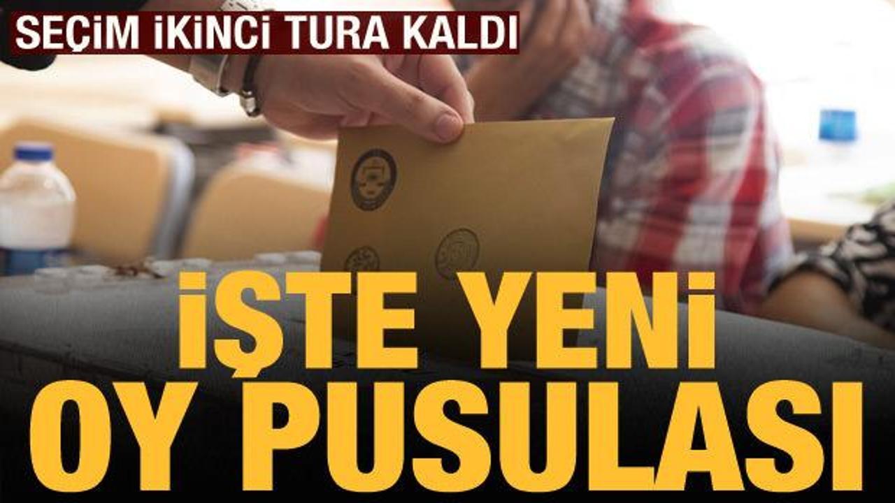 İşte ikinci tur se&ccedil;imlerinin yeni pusulası