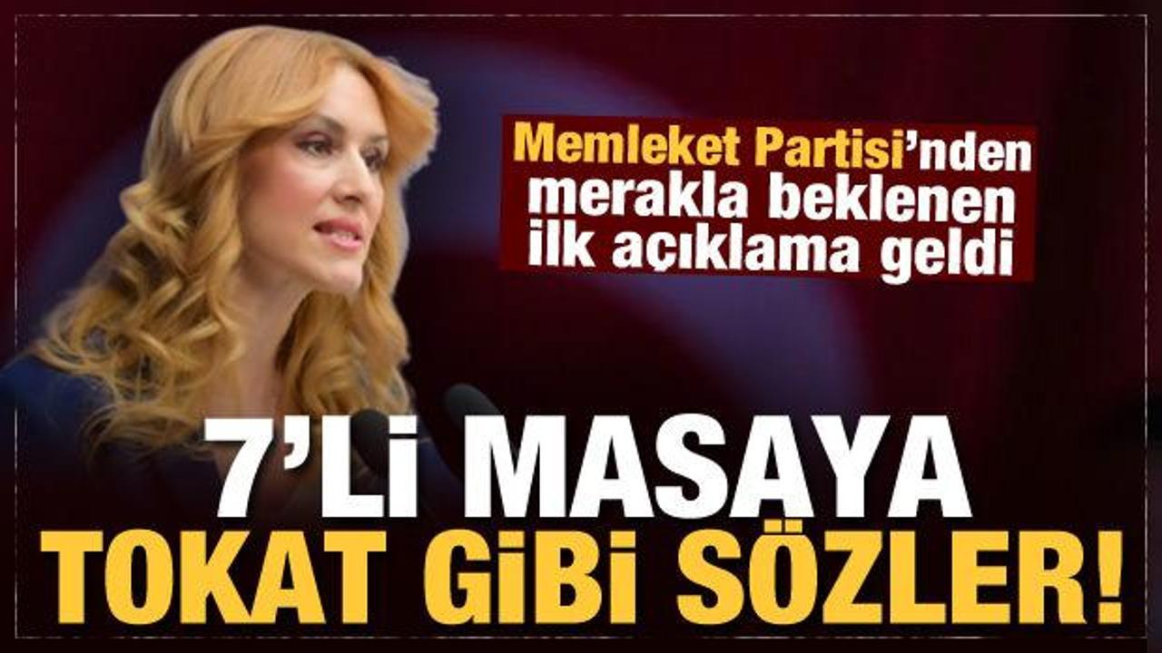 Memleket Partisi'nden merakla beklenen ilk açıklama geldi: 7'li masaya tokat gibi sözler!