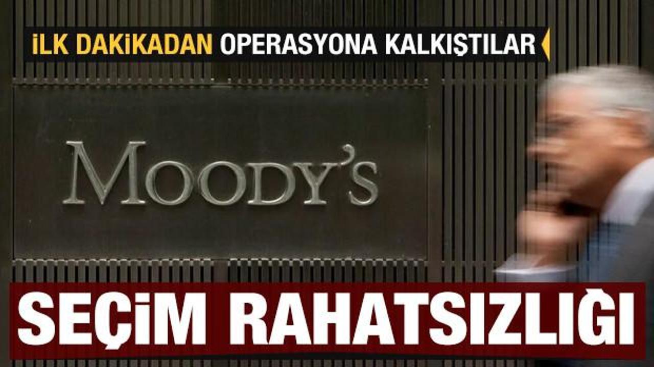 Moody's'in se&ccedil;im rahatsızlığı: İlk dakikadan operasyona kalkıştılar