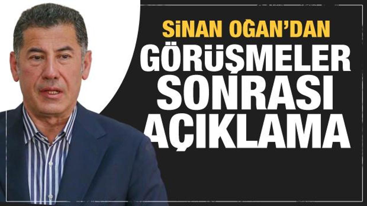 Sinan Oğan'dan g&ouml;r&uuml;şmeler sonrası son dakika a&ccedil;ıklaması...